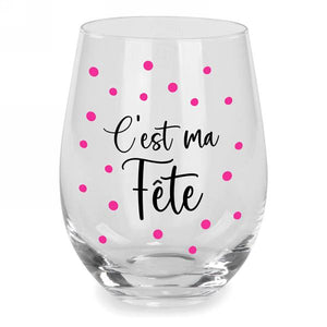 Coupe de vin sans pied - C'est ma fête